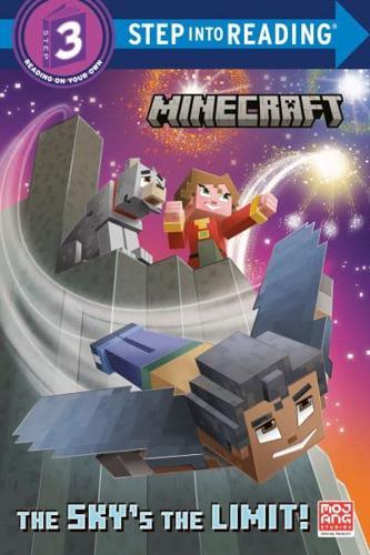 The Sky's the Limit! (Minecraft). Step Into Reading(R)(Step 3)