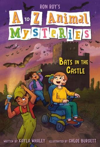 A to Z Animal Mysteries #2: Bats in the Castle. A Stepping Stone Book (TM)