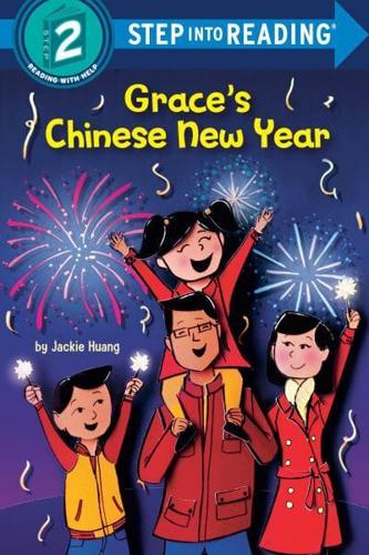 Grace's Chinese New Year. Step Into Reading(R)(Step 2)
