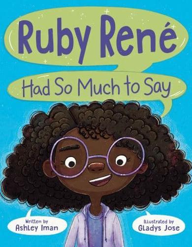 Ruby René Had So Much to Say