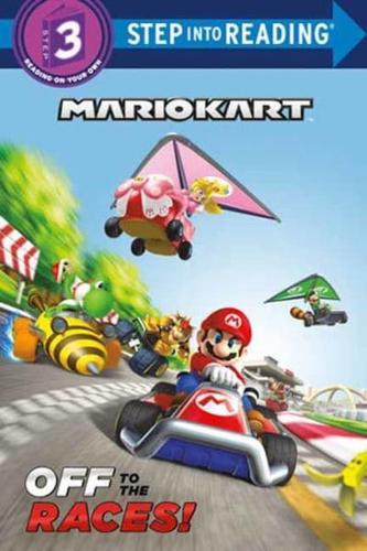 Off to the Races (Nintendo¬ Mario Kart)