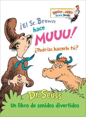 ãEl Sr. Brown Hace Muuu! +Podrías Hacerlo Tú? (Mr. Brown Can Moo! Can You?)
