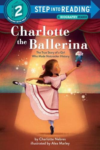 Charlotte the Ballerina Step Into Reading(R)(Step 2)