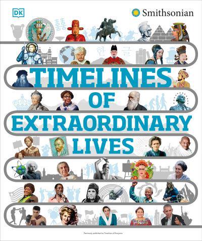 Timelines of Extraordinary Lives