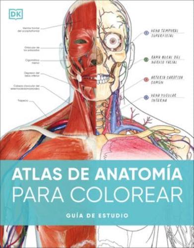 Atlas De Anatomía Para Colorear (The Human Body Coloring Book)