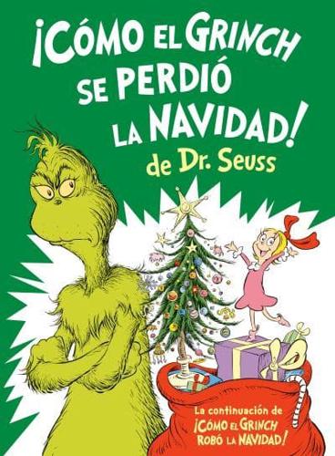 ãCómo El Grinch Se Perdió La Navidad! (How the Grinch Lost Christmas Spanish Edition)