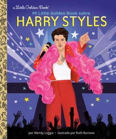 Mi Little Golden Book Sobre Harry Styles (My Little Golden Book About Harry Styles Spanish Edition). LGB Biography