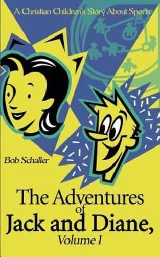The Adventures of Jack and Diane: A Christian Children's Story about Sports
