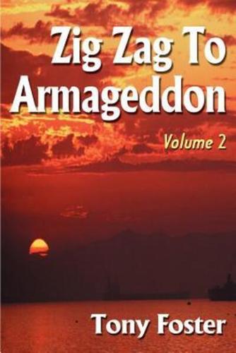 Zig Zag to Armageddon: Volume 2