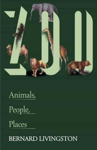 Zoo: Animals, People, Places