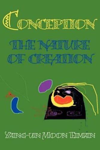 Conception: Nature of Creation