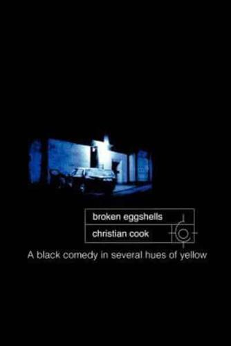 Broken Eggshells: A Black Comedy in Several Hues of Yellow