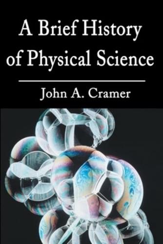 A Brief History of Physical Science