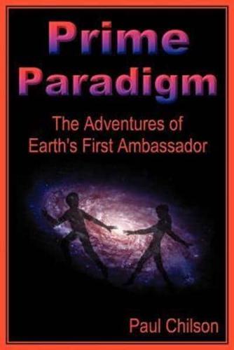 Prime Paradigm:Adventures of Earth's First Ambassador
