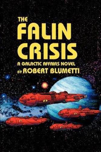 The Falin Crisis:A Galactic Affairs Novel