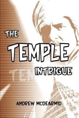 The Temple Intrigue