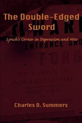 The Double-Edged Sword:Lynch's Corner in Depression and War