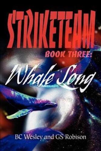 StrikeTeam Book Three: Whale Song