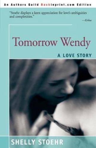 Tomorrow Wendy:A Love Story