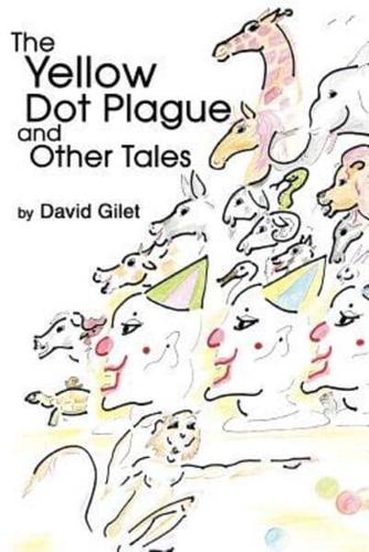 The Yellow Dot Plague and Other Tales