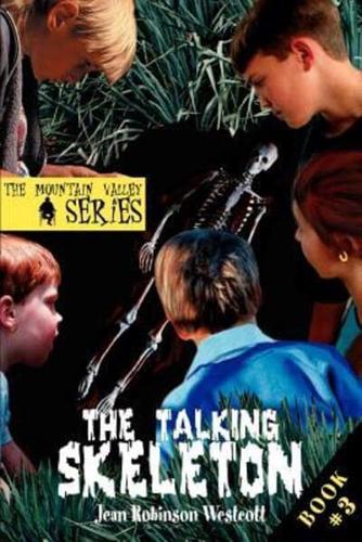 The Talking Skeleton:The Mountain Valley Series