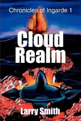 Cloud Realm:Chronicles of Ingarde 1