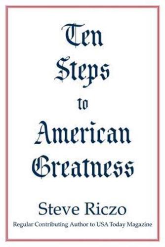 Ten Steps to American Greatness