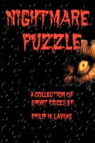 Nightmare Puzzle:A Collection Of Short Pieces By
