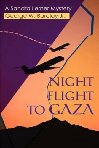 Night Flight to Gaza:A Sandra Lerner Mystery