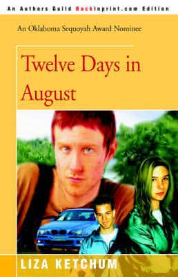 Twelve Days in August