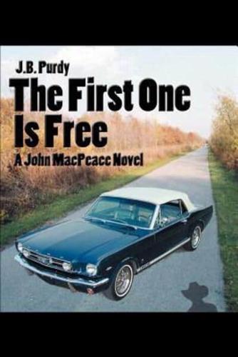 The First One is Free:A John MacPeace Novel