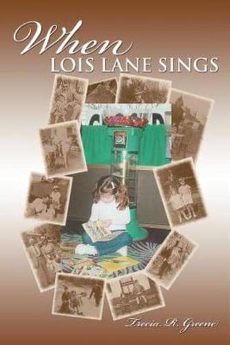 When Lois Lane Sings