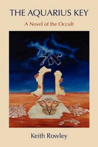 The Aquarius Key:A Novel of the Occult