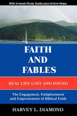 Faith and Fables:Real Life Lost and Found