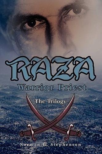 RAZA, Warrior Priest:The Trilogy