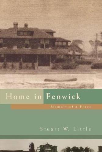 Home in Fenwick: Memoir of a Place