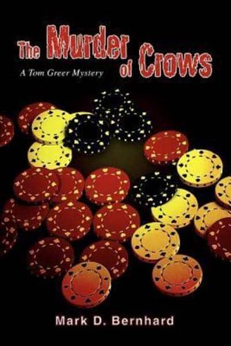 The Murder of Crows:A Tom Greer Mystery