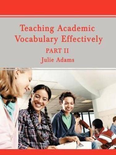 Teaching Academic Vocabulary Effectively: Part II