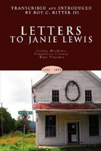 Letters to Janie Lewis: Grassy Meadows, Greenbrier County, West Virginia