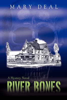 River Bones: A Mystery Novel