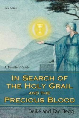 In Search of the Holy Grail and the Precious Blood:A Travellers' Guide