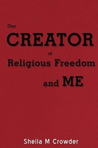 Our Creator of Religious Freedom and Me