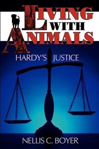 Living with Animals: Hardy's Justice