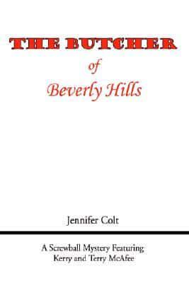 The Butcher of Beverly Hills:A Screwball Mystery Featuring Kerry and Terry Mcafee