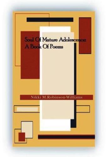Soul of Mature Adolescence:A Book Of Poems