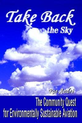 Take Back the Sky:the Community Quest for Environmentally Sustainable Aviation