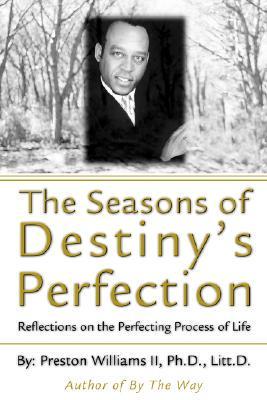 The Seasons of Destiny's Perfection