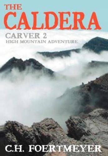 The Caldera:Carver 2: High Mountain Adventure