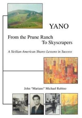 Yano:From the Prune Ranch To Skyscrapers