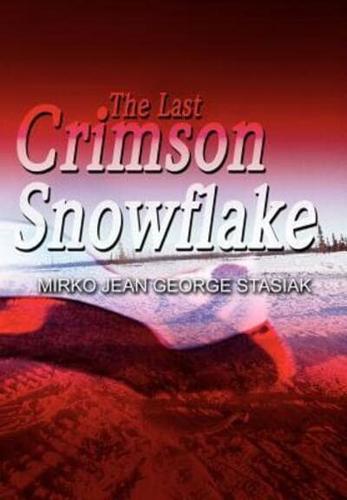 The Last Crimson Snowflake